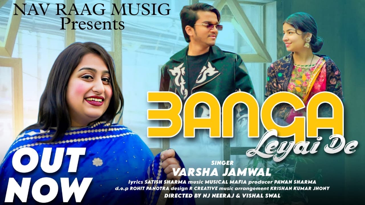 Banga leyai de | Full Video | Varsha Jamwal | New Dogri Song 2024
