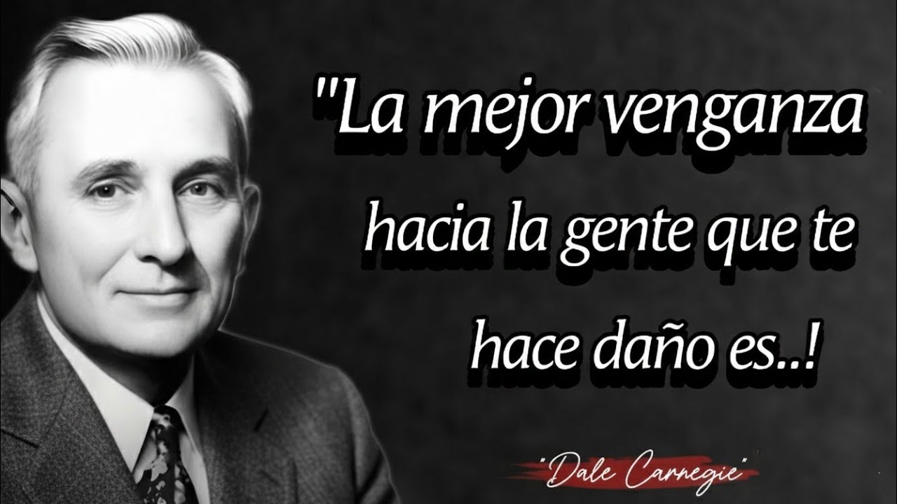 Lecciones de vida de Dale Carnegie que teharán pensar || Citas y lecciones de vidalecciones