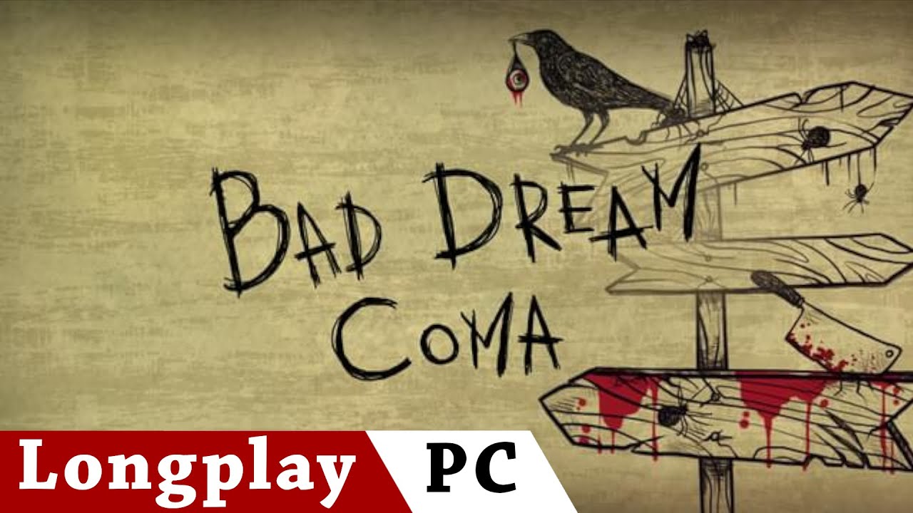 Bad Dream: Coma | No Commentary Longplay | ENG | PC