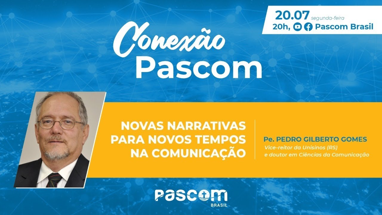 CONEX&Atilde;O PASCOM 03 | Novas narrativas para novos tempos na comunica&ccedil;&atilde;o
