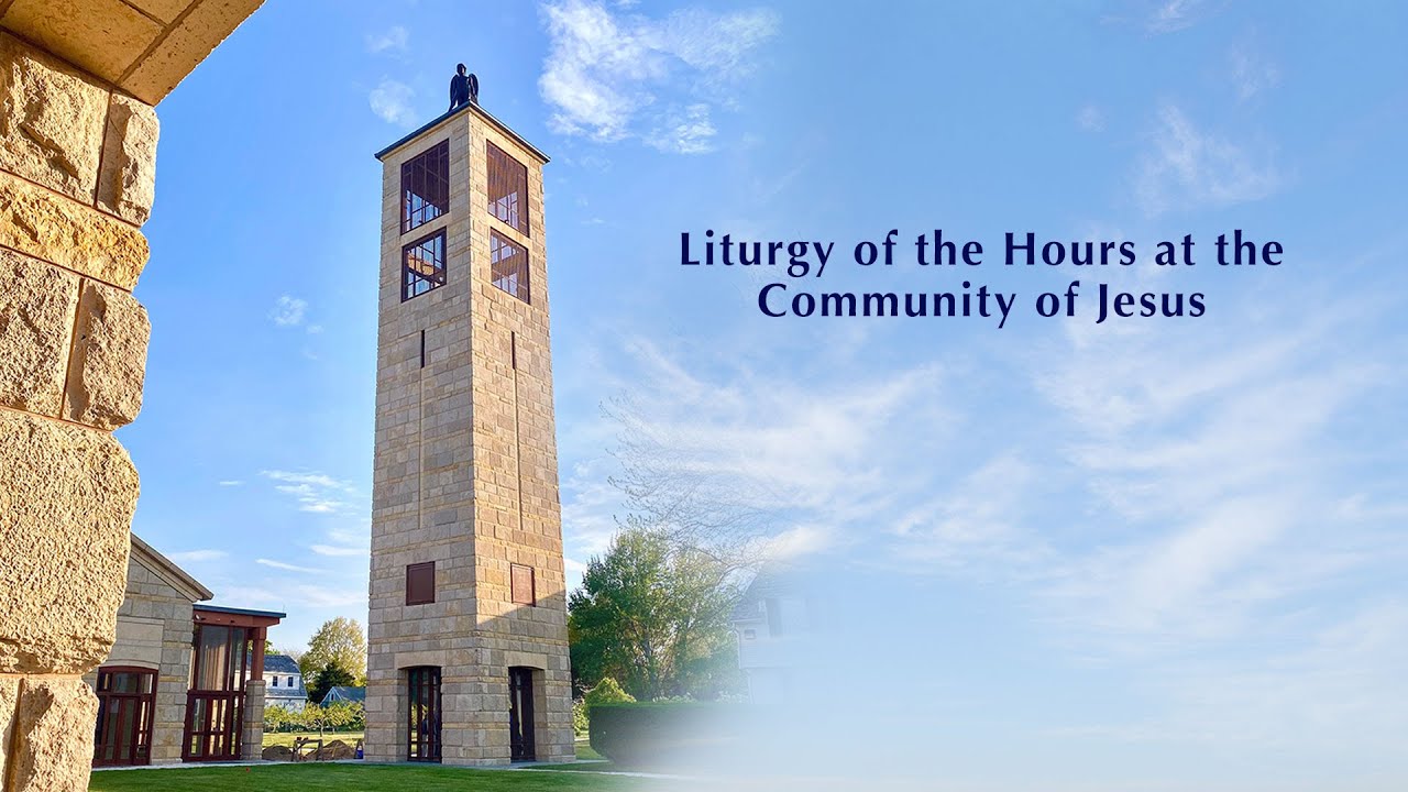 Liturgy of the Hours at the Community of Jesus