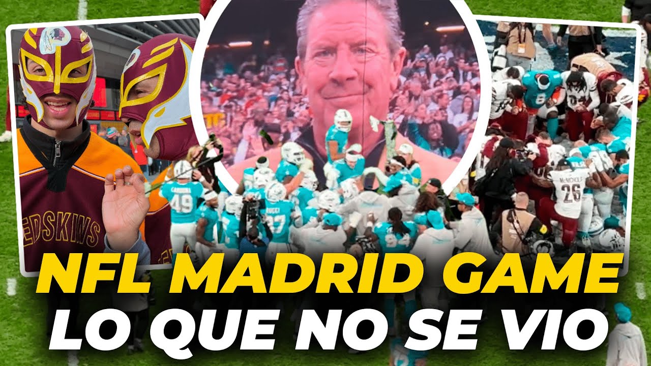 LO QUE NO SE VIO del NFL MADRID GAME: la NFL en el BERNABÉU desde DENTRO | DOLPHINS - COMMANDERS