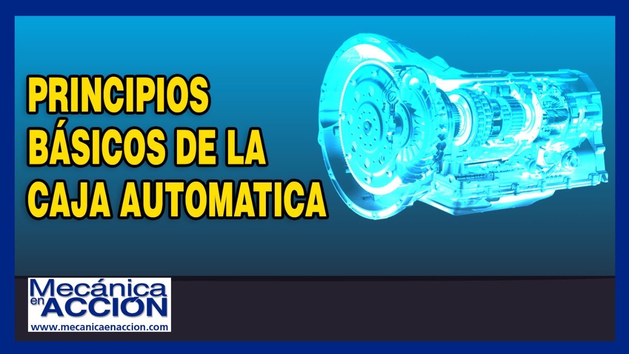 🔺 Funcionamiento y Principios básicos de la Transmisión AUTOMÁTICA