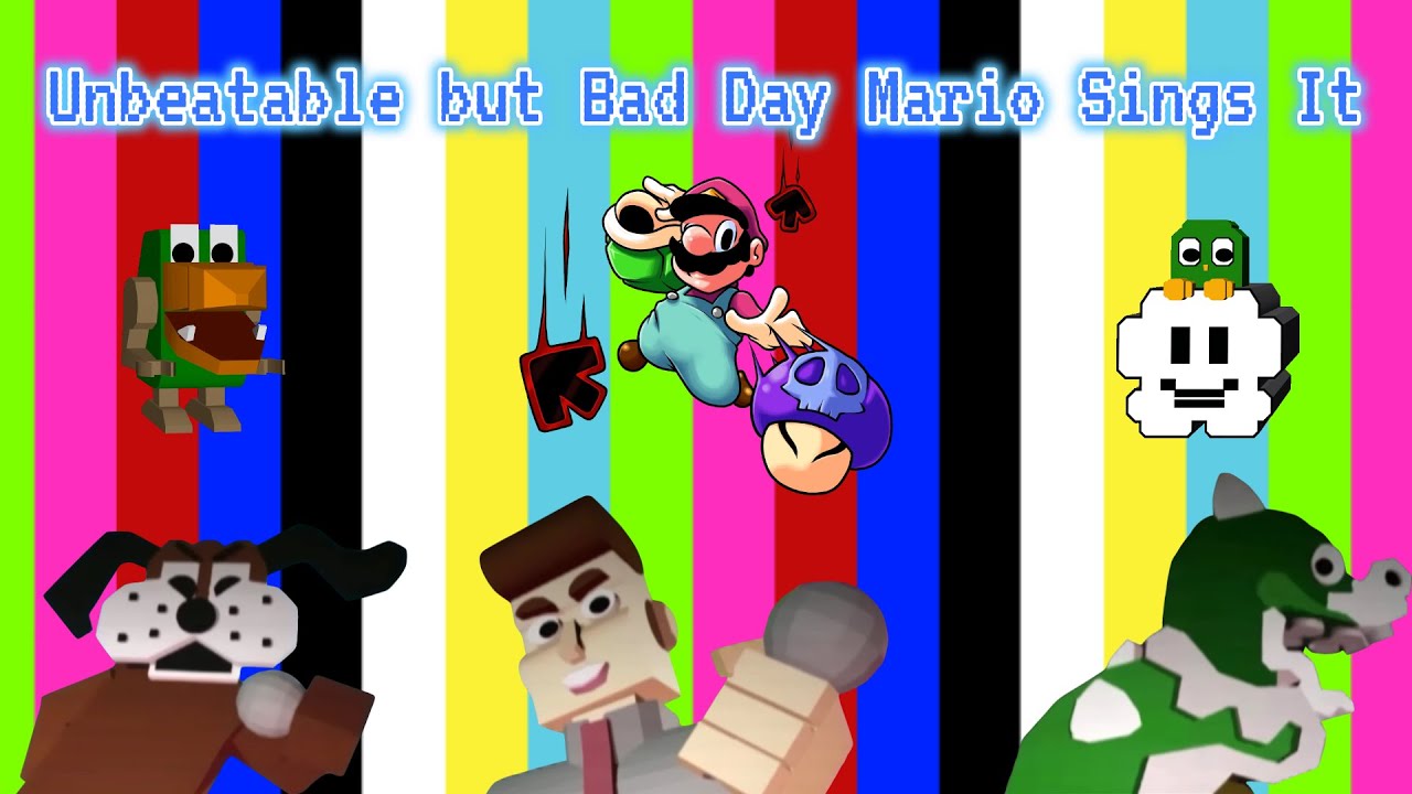 Unbeatable but Bad Day Mario Sings It