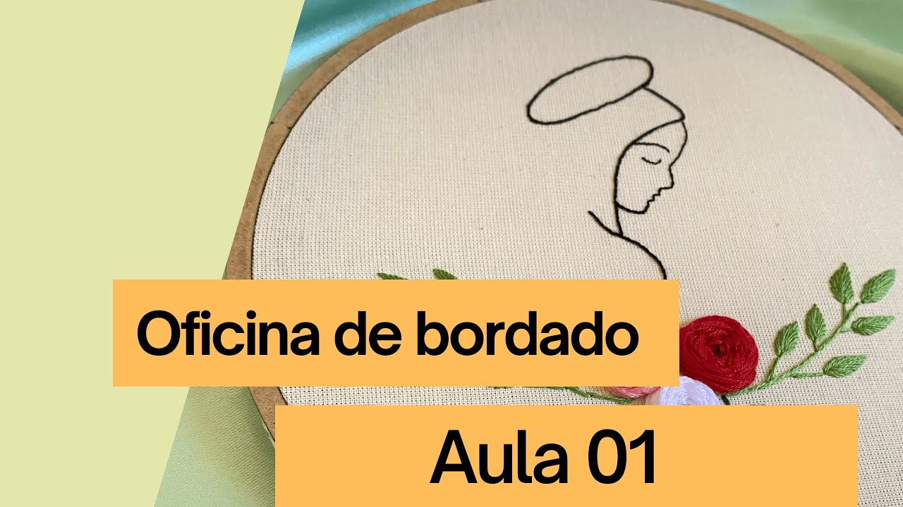Oficina de Bordado - Aula 1