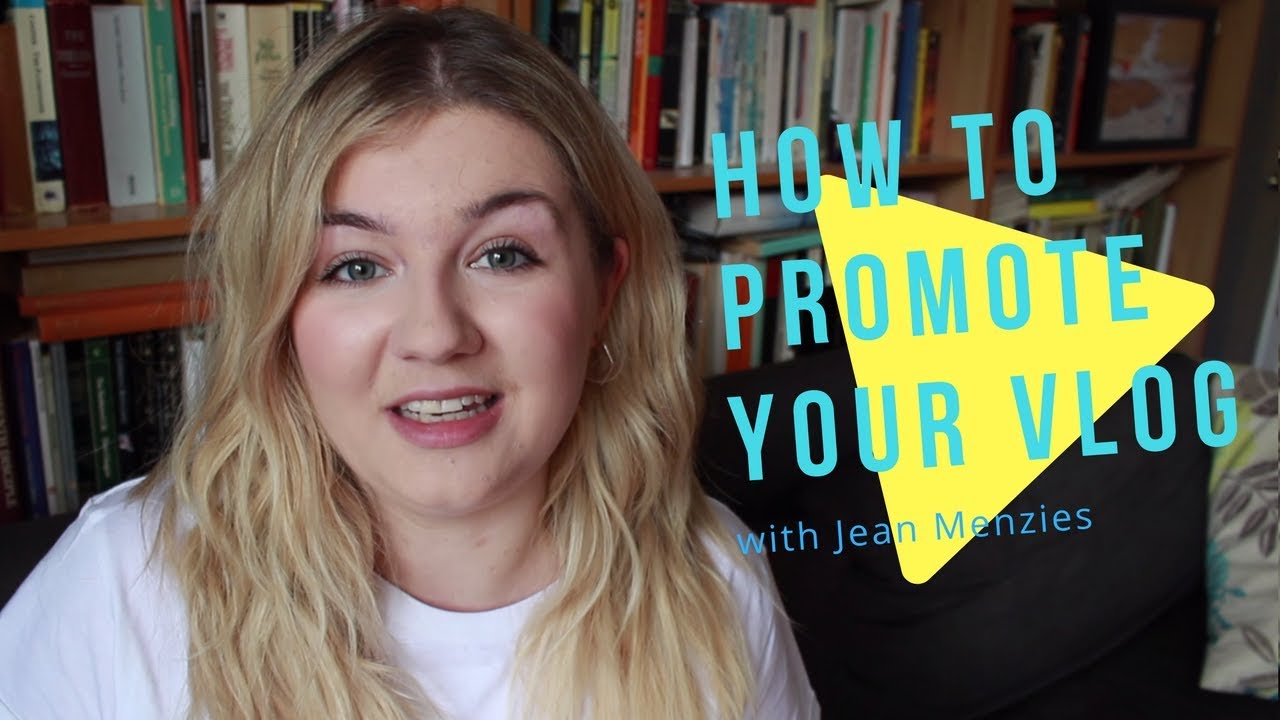 How to build an audience for your vlog | Jean Bookishthoughts
