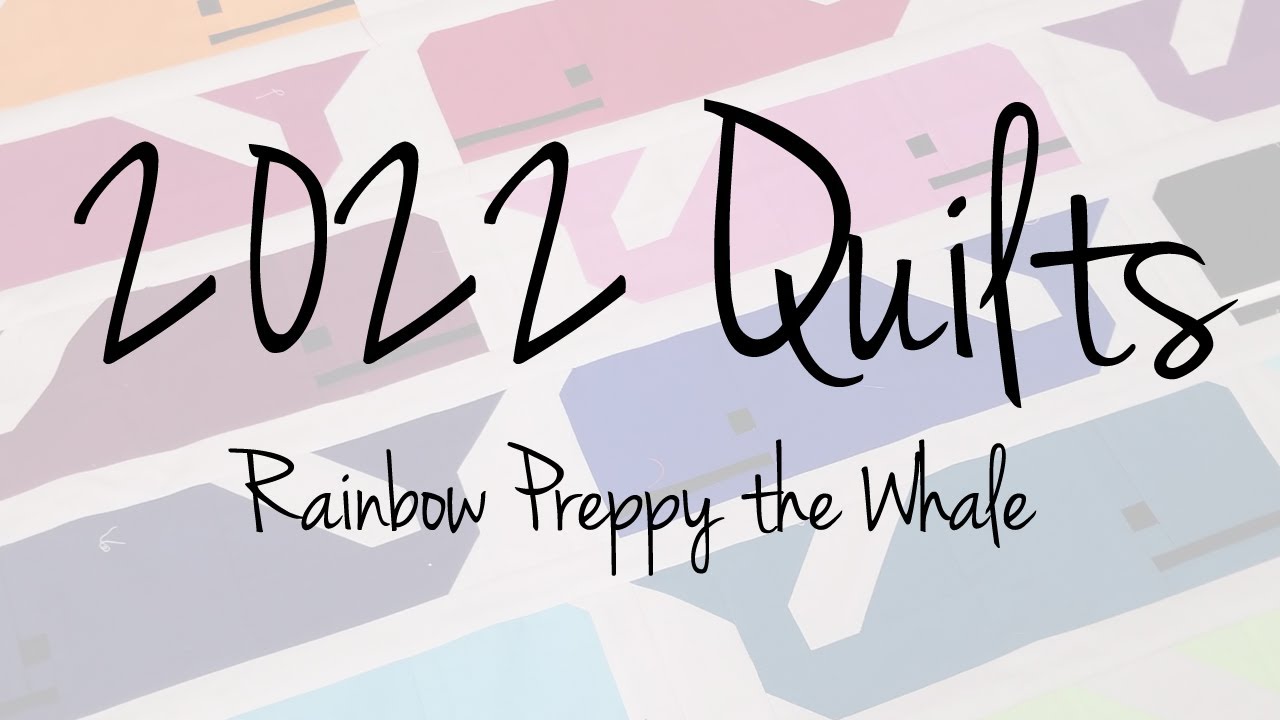 Лоскутные одеяла 2022 года — создание топа для квилта Rainbow Preppy the Whale