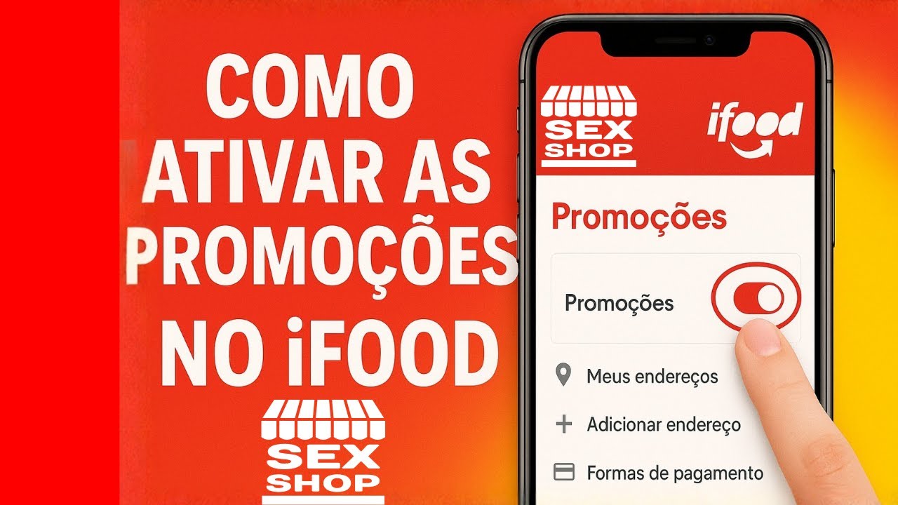 Como Ativar as Promoções no iFood Sex Shop (Passo a Passo Atualizado 2025)