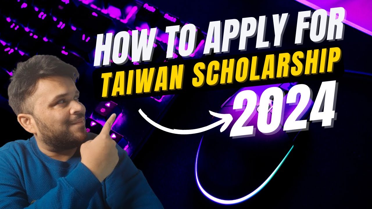 How to Apply for Taiwan Scholarship? | MOE Taiwan Scholarship 2024