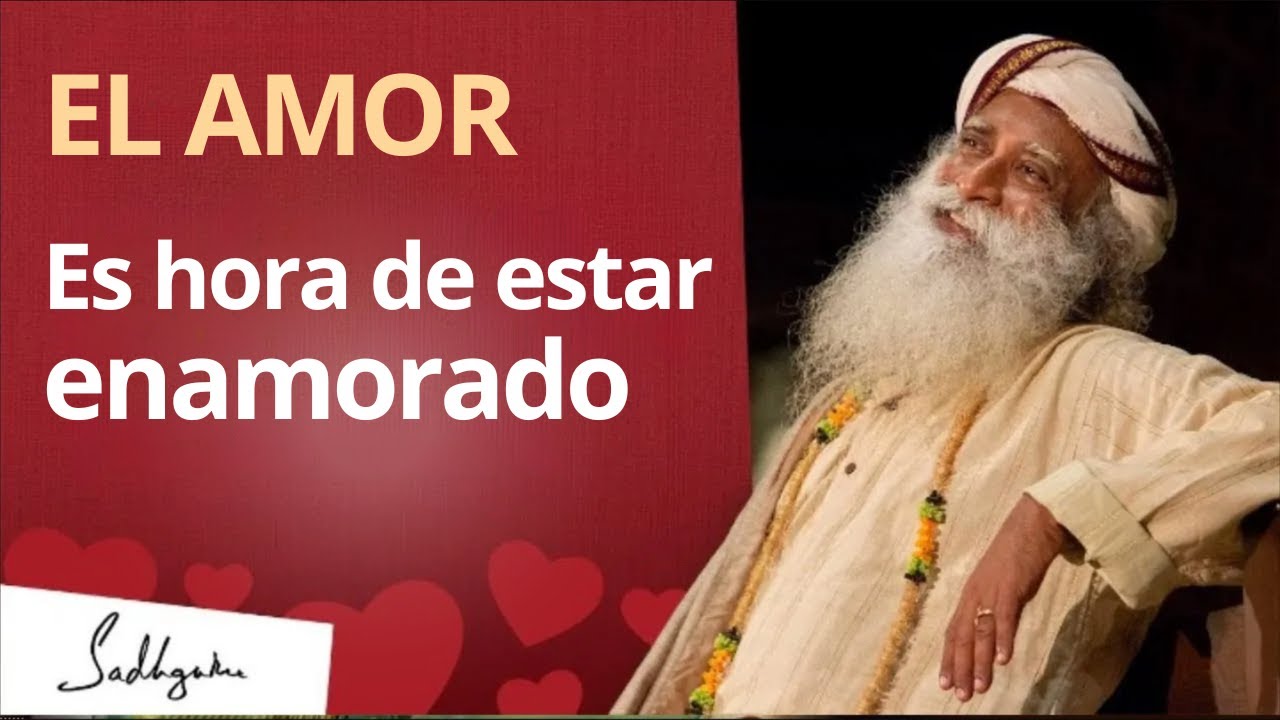 Es hora de estar enamorado | Sadhguru Español, voz doblada con IA