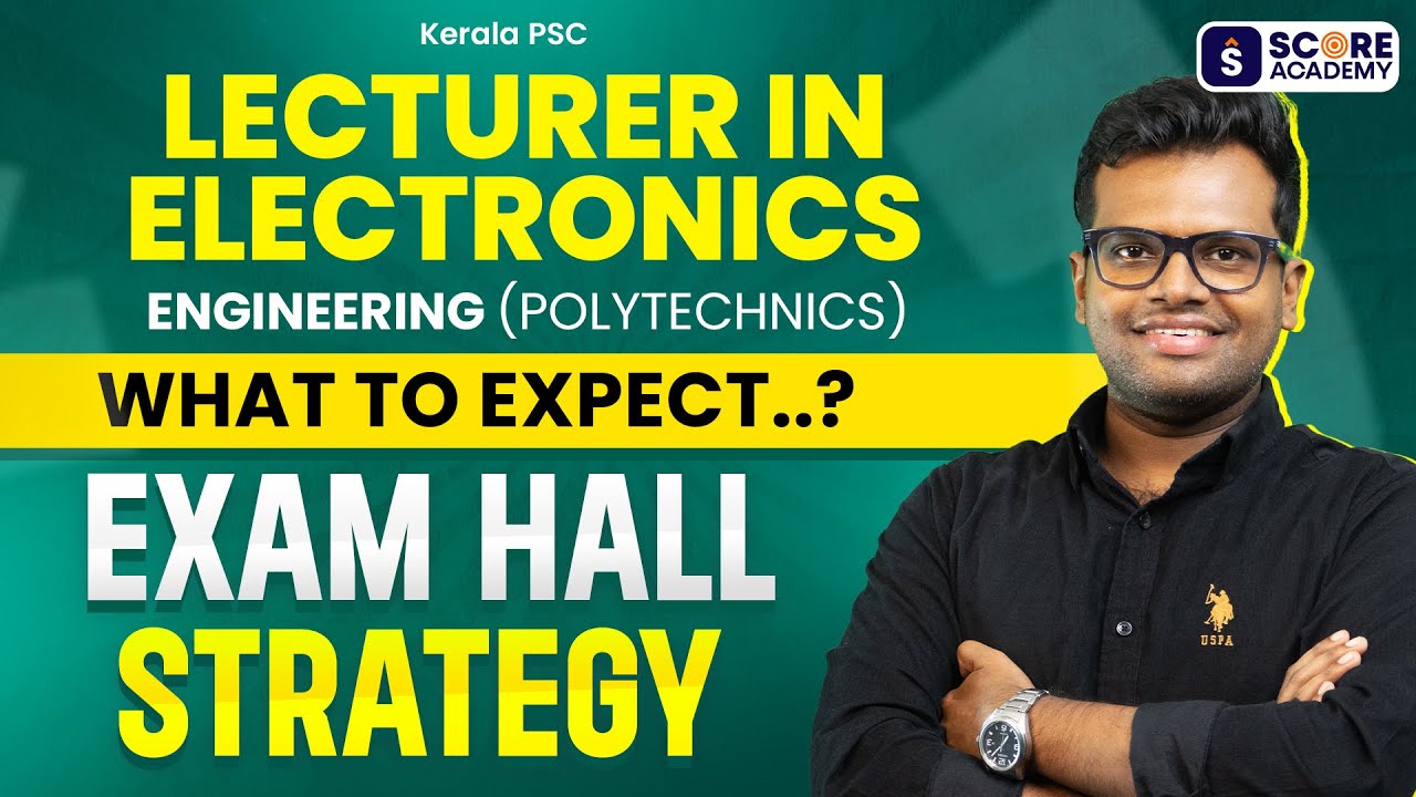 Lecturer in Electronics Engineering KPSC | Exam Hall Strategy  Govt.Polytechnics | SCORE ACADEMY