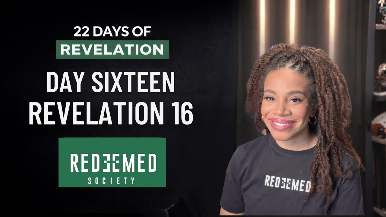 Day 16 - 22 Days of Revelation