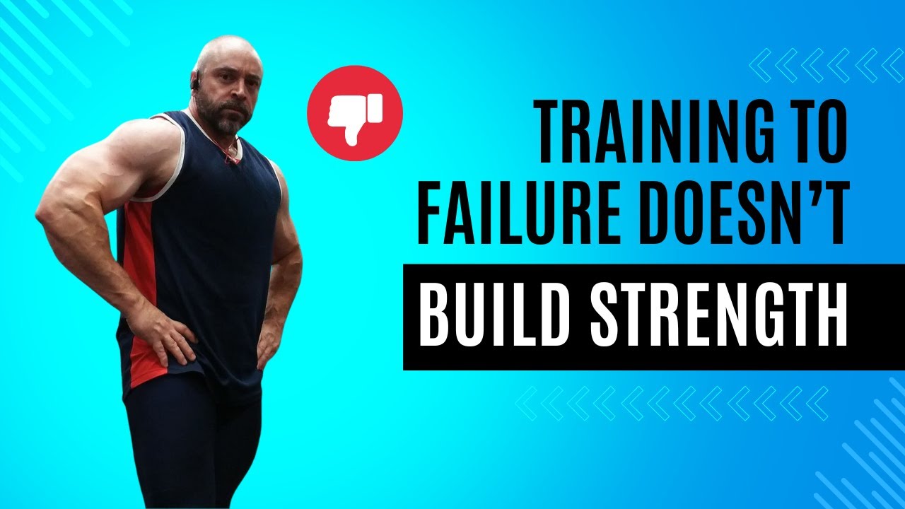 Training to FAILURE Doesn't Build Strength - It's 