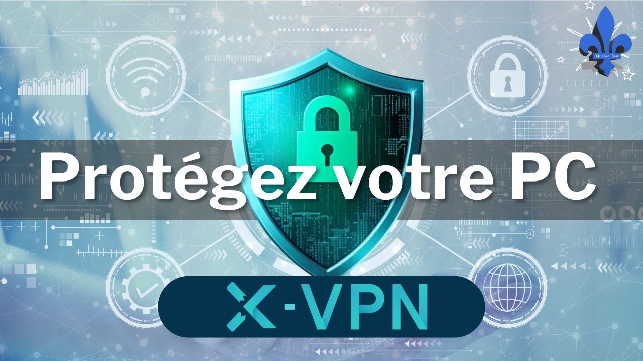 X-VPN 2025 : VPN gratuit et Premium pour Windows | Test complet