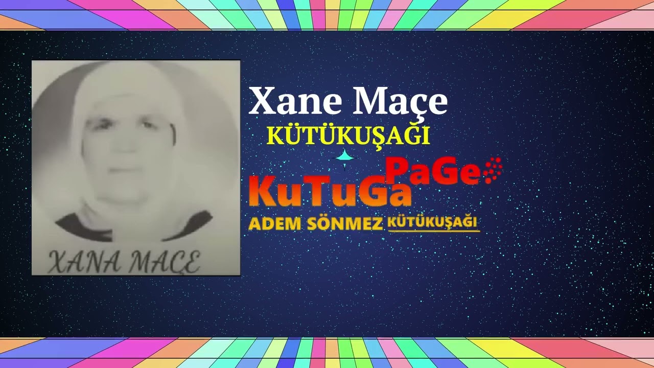 Xane Maçe Kütükuşağı | KuTuGa PaGe