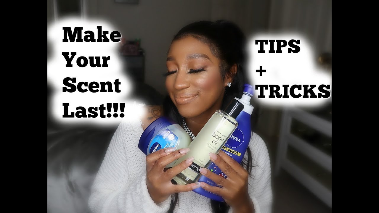 How to Make Your Scents Last Longer (My Body Care Routine) + Tips and Tricks