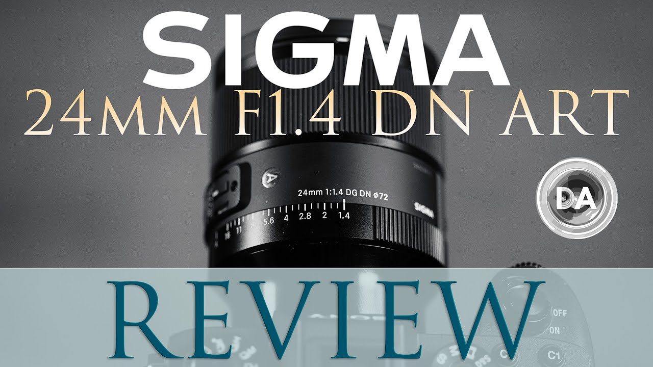 Sigma 24mm F1.4 DN ART Review:  GM Fighter? | DA