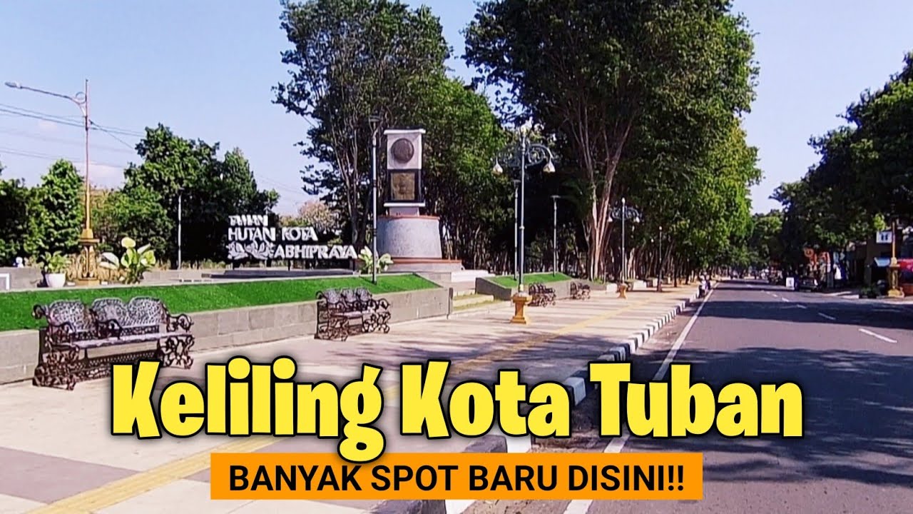KELILING LAGI DIKOTA TUBAN TERBARU JULI 2024