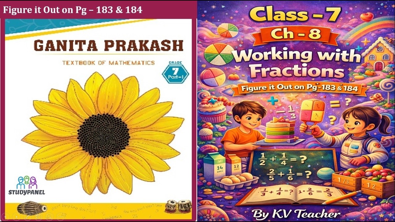Unit - 8 Working with Fractions (Figure it out Pg 183 & 184) | Ganita Prakash | Class 7