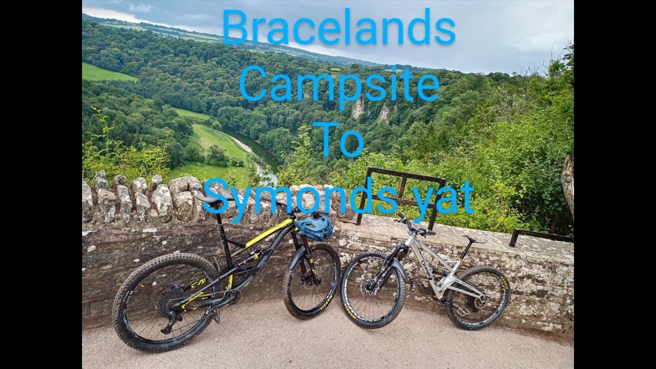 Bracelands Campsite to Symonds Yat  10 to 15 minute ride  02 08 2021