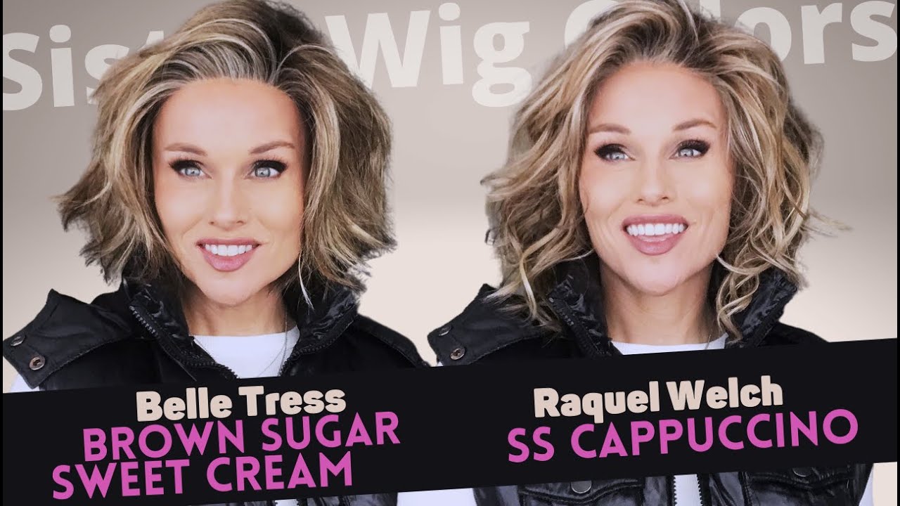 SISTER WIG COLORS! LOVE Raquel Welch SS CAPPUCCINO? MUST SEE Belle Tress BROWN SUGAR SWEET CREAM!