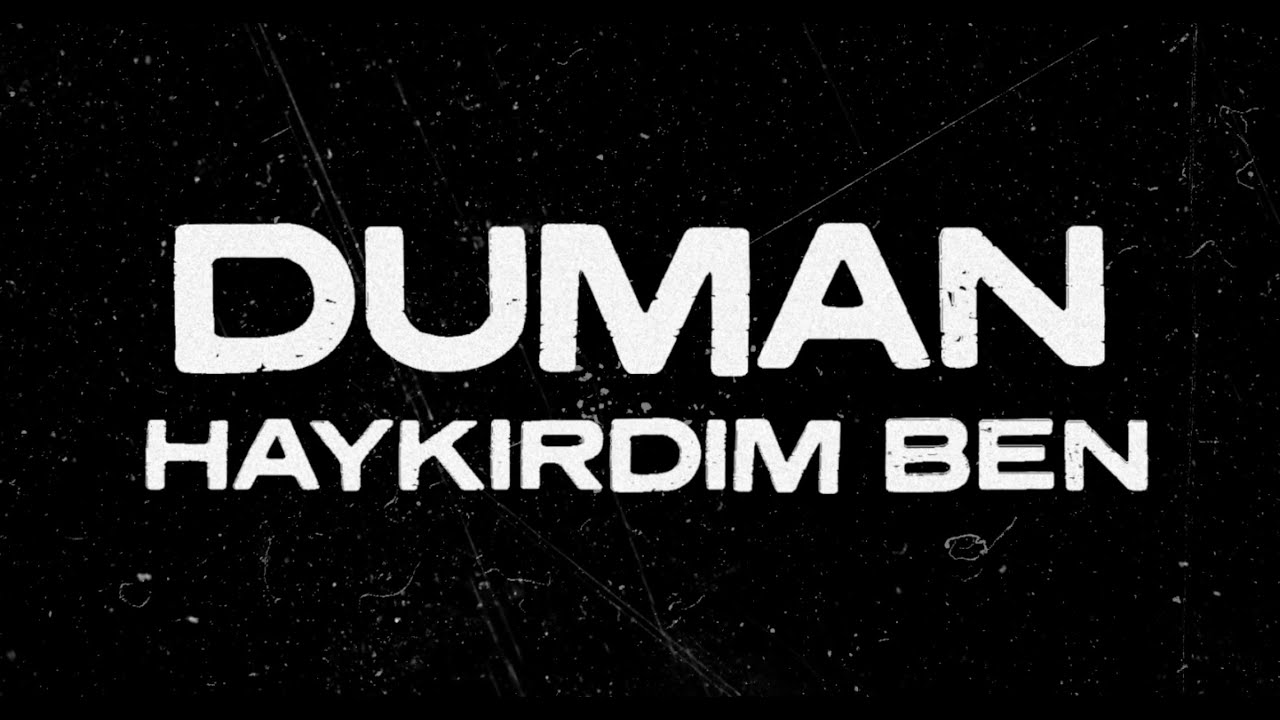 Duman - Haykırdım Ben (Lyric Video)