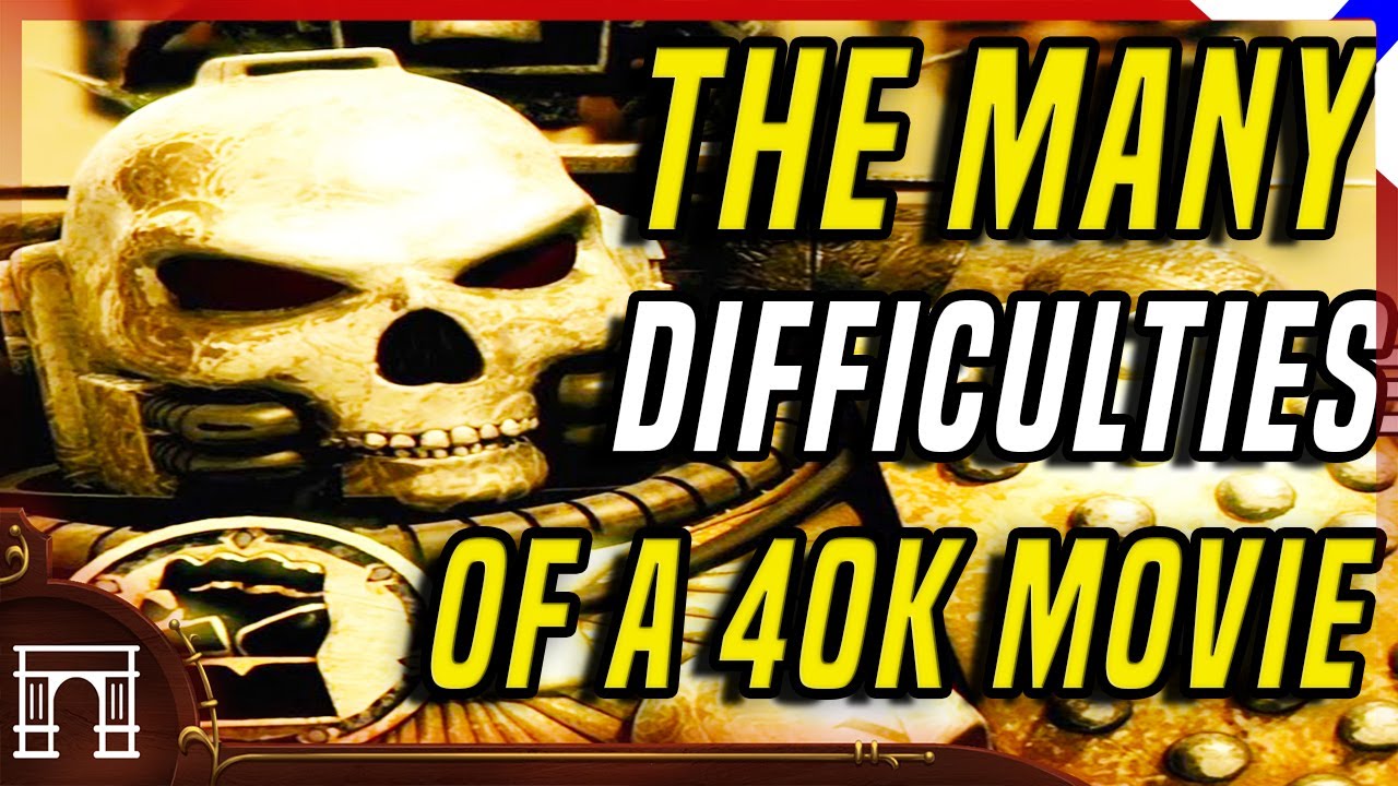 The Biggest Problems A 40k Movie Is Going To Have To Deal With!