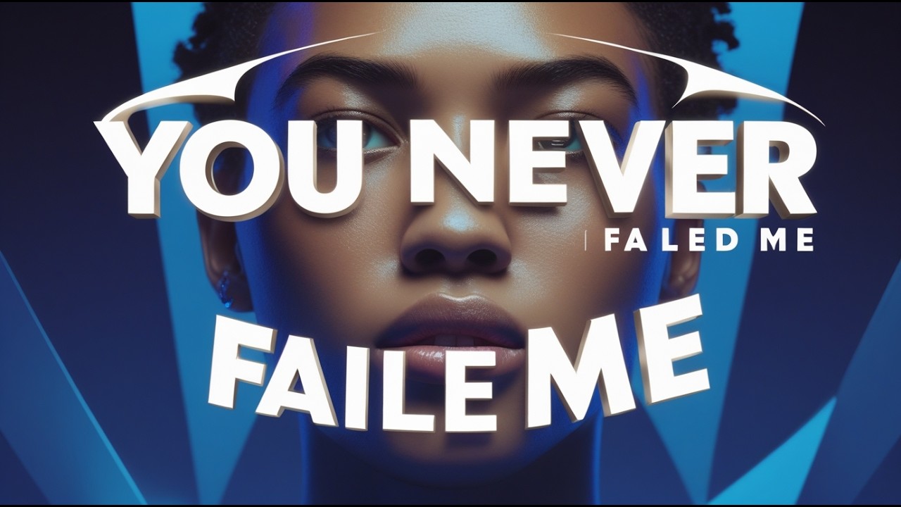 You Never Failed Me
