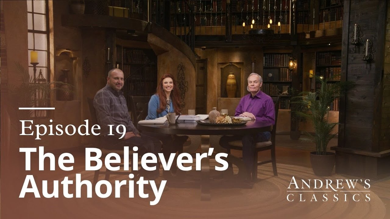 The Believer's Authority - Andrew Classics: Season 5 Episode 19