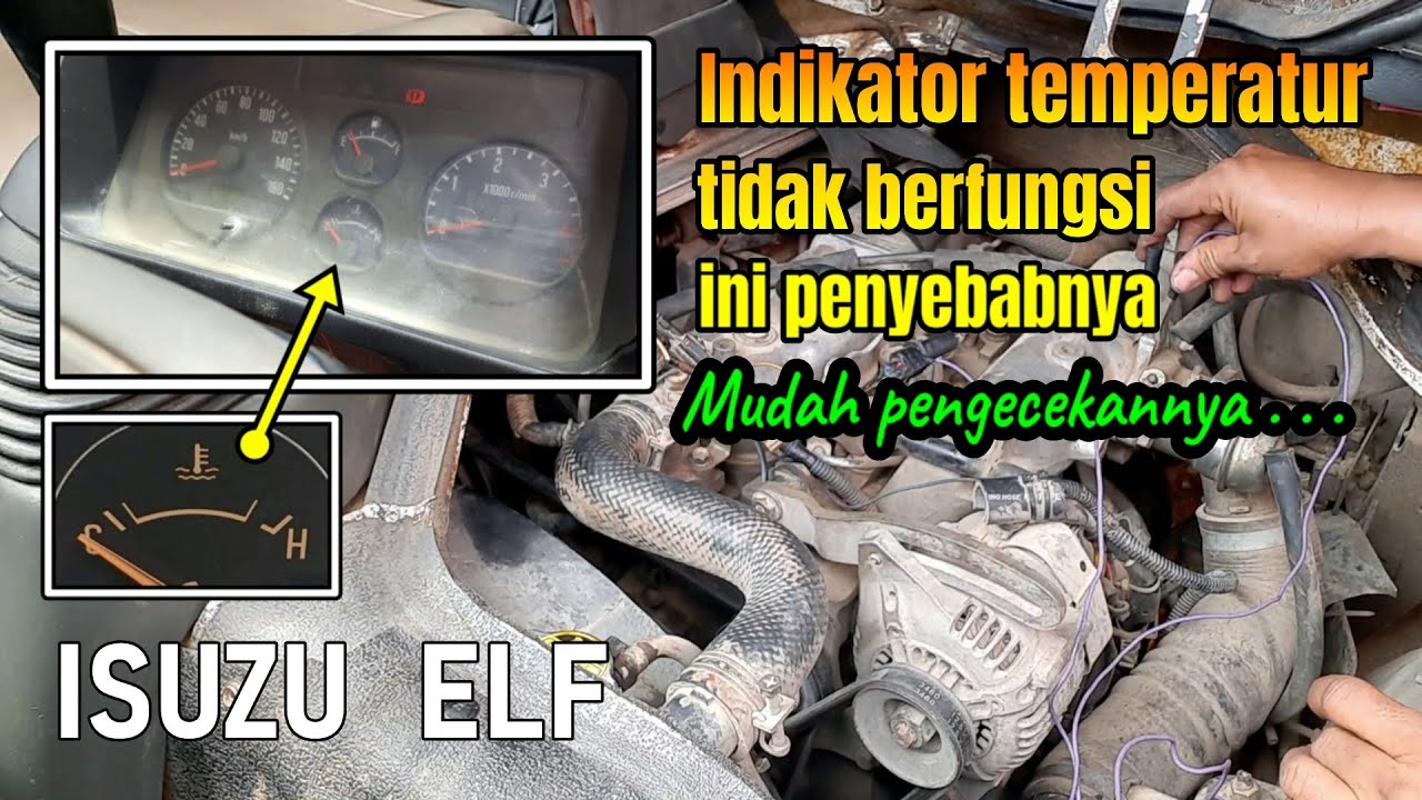 Cara cek indikator temperatur ISUZU ELF yang tidak berfungsi