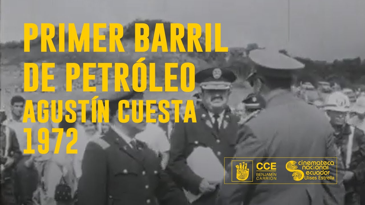 Primer barril de petróleo - Agustín Cuesta - 1972