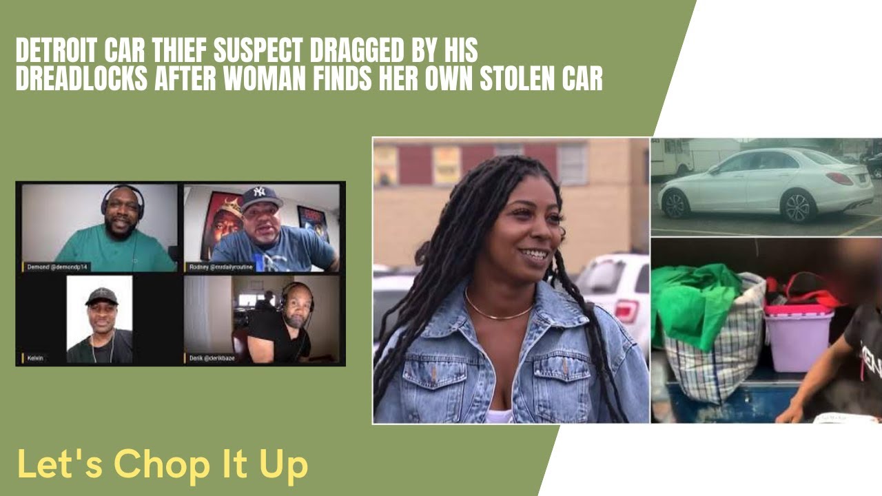 Detroit car thief suspect dragged by his dreadlocks after woman finds her own stolen car