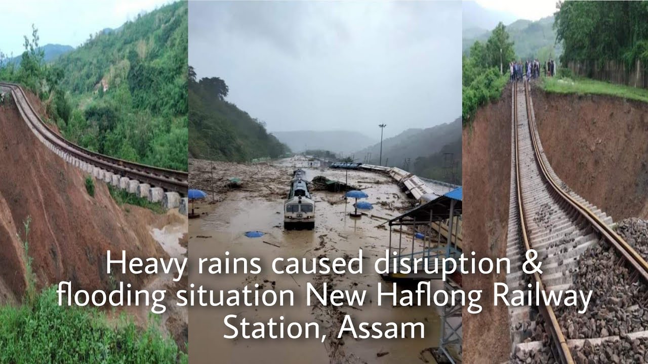 New Haflong Railway Station Heavy Rainfall and LandSlide Dima Hasao #assam