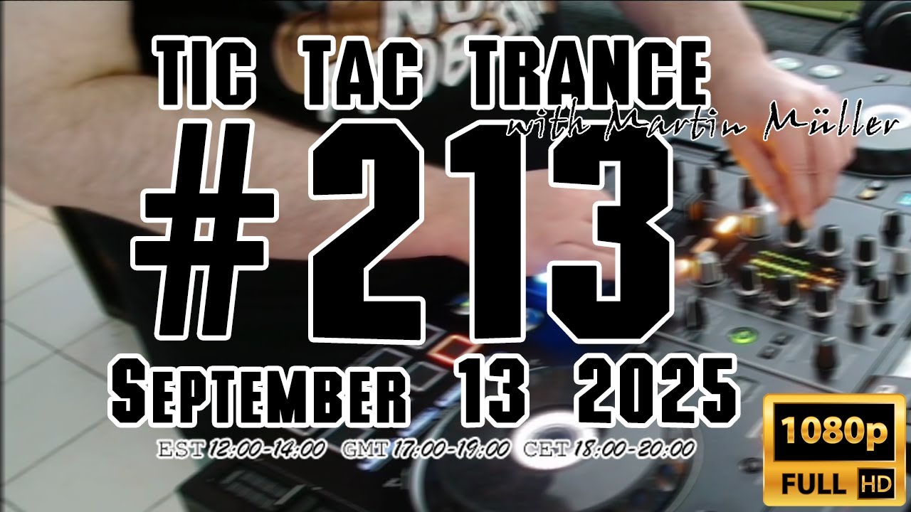 Tic Tac Trance #213 with Martin Mueller (September 13 2025)