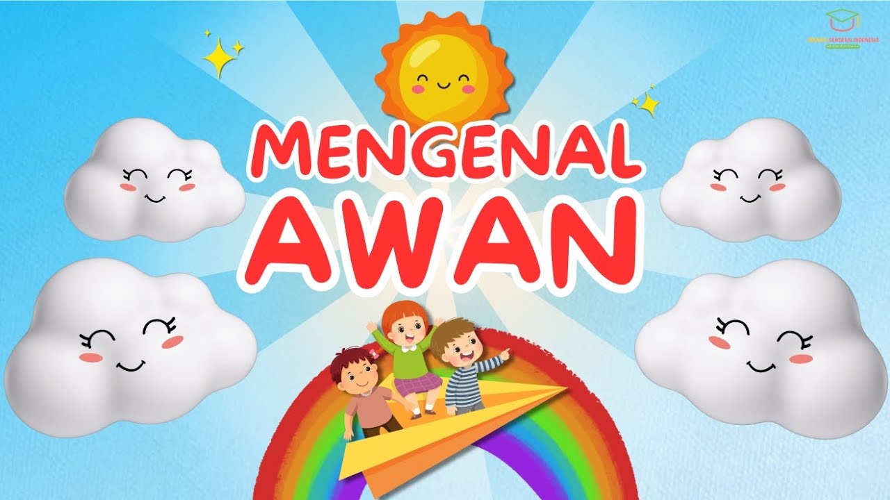 Mengenal Awan - Edukasi Generasi Indonesia #anakanak