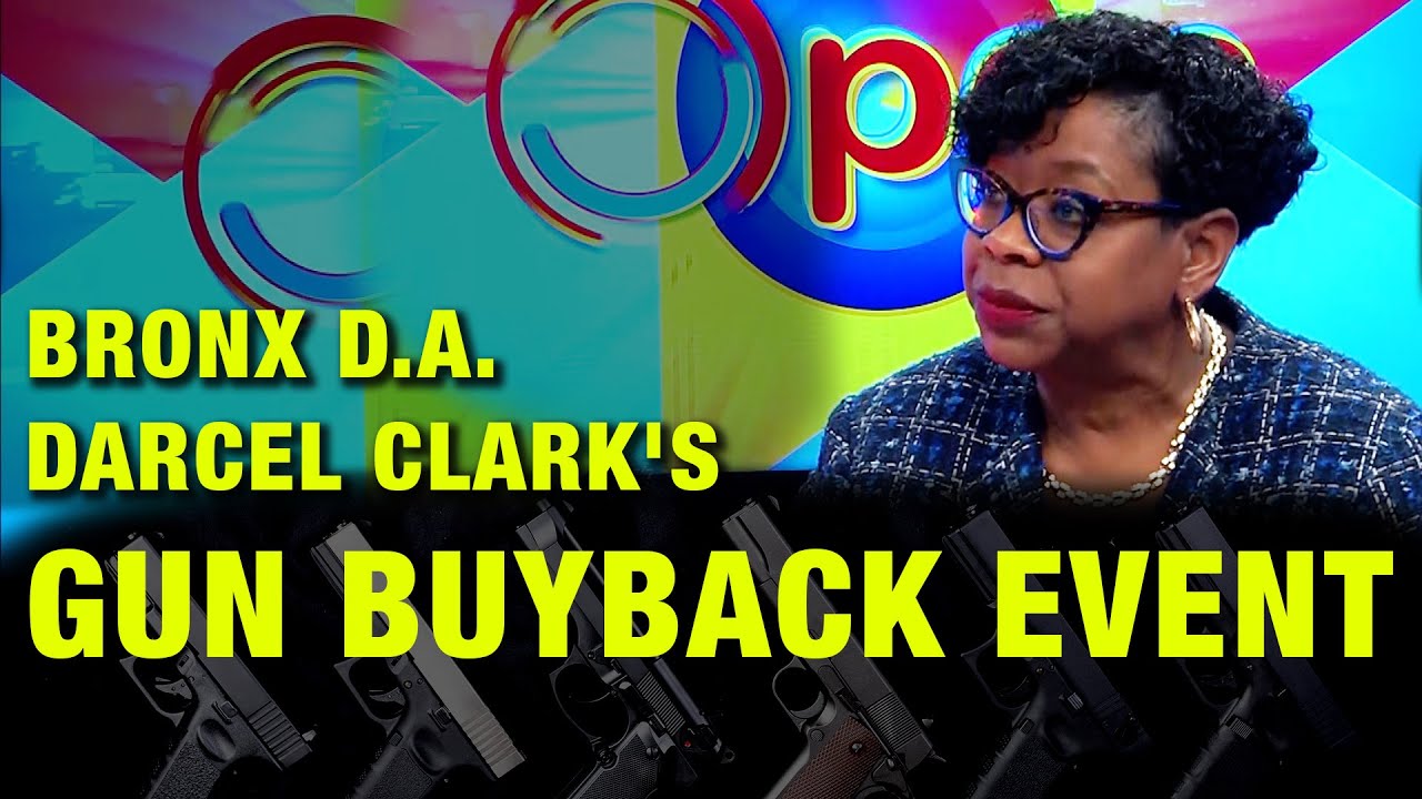 OPEN Special: Bronx District Attorney Darcel Clark's Gun Buy Back Program