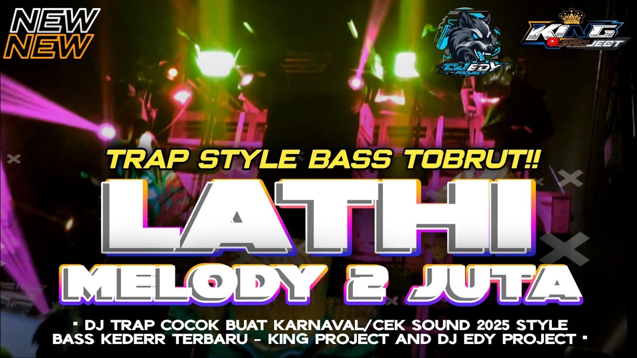 DJ TRAP LATHI MELODY 2 JUTA STYLE BASS TOBRUT‼️COCOK BUAT CEK SOUND TERBARU 2025
