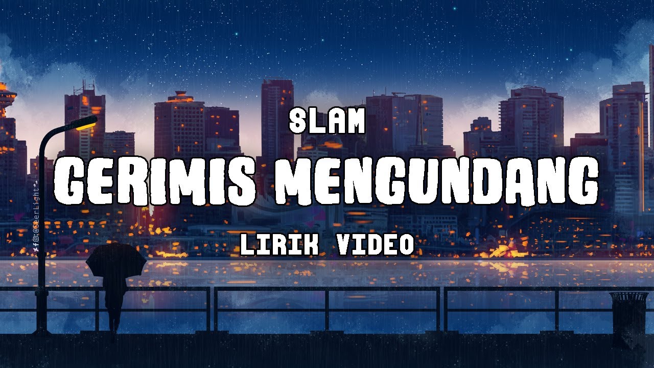 SLAM - GERIMIS MENGUNDANG (LIRIK VIDEO)