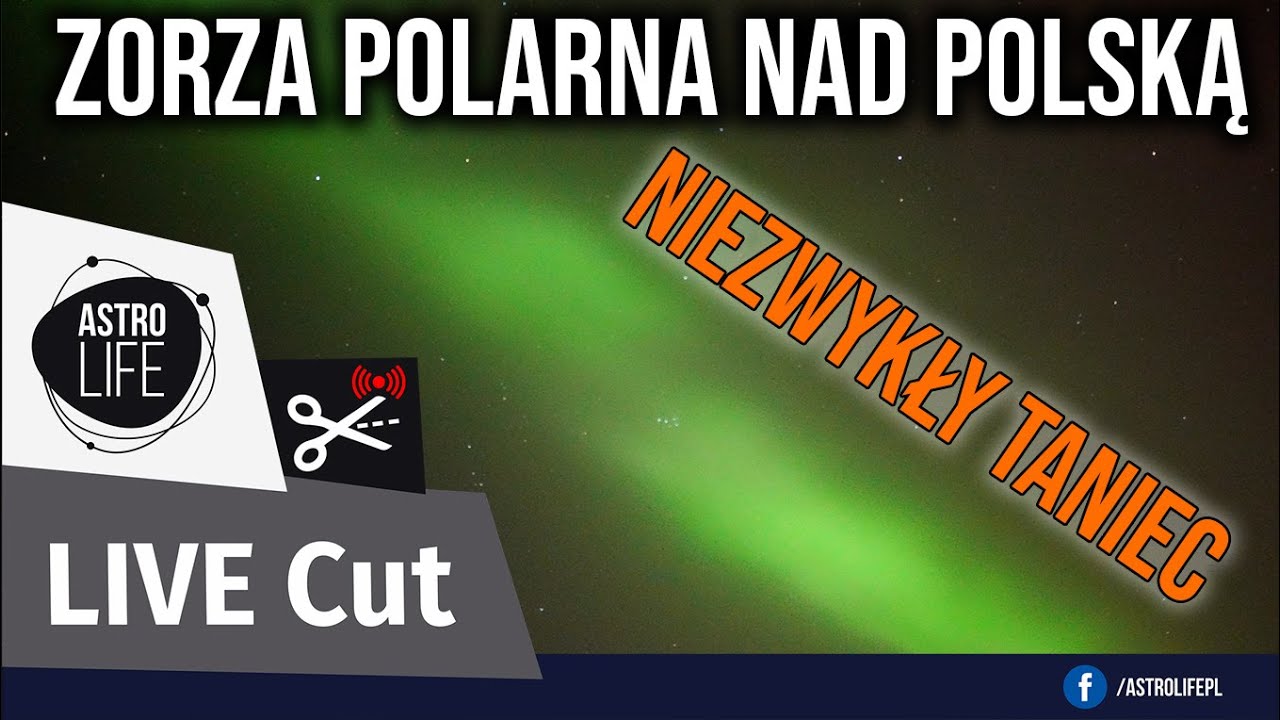 Niezwykły taniec zorzy polarnej nad Polską! Nagranie z maksimum. Izolowana zorza protonowa!