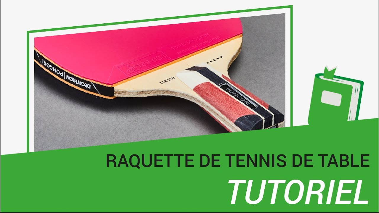Live Makers tuto : apprends à réparer ta raquette de tennis de table