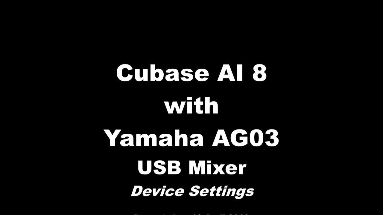 Setup Devices in Cubase AI 8 - Yamaha AG03 USB Mixer