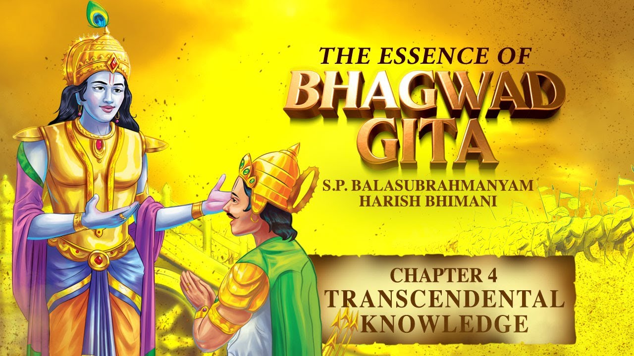 Bhagwad Gita- Chapter 4 - Transcendental Knowledge - Shlokas | S.P Balasubrahmanyam | Harish Bhimani