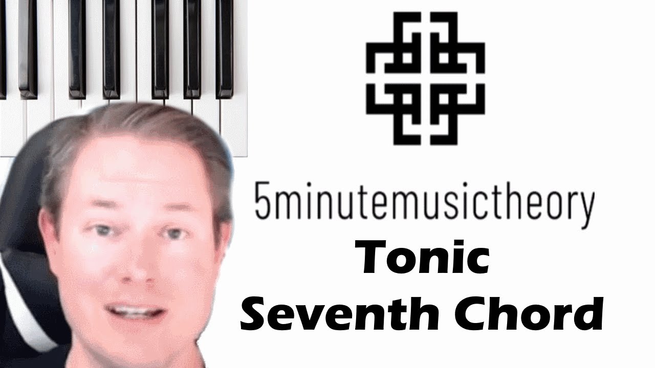106. Tonic seventh chord