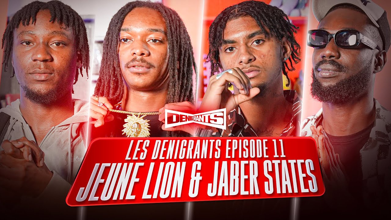 LES D&Eacute;NIGRANTS | Avec JEUNE LION & JABER STATE$