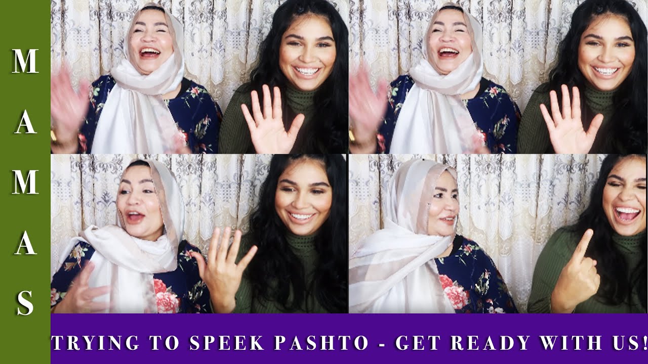 TRYING SPEAKING PASHTO - GET READY WITH US -MAMA KA MASALA!