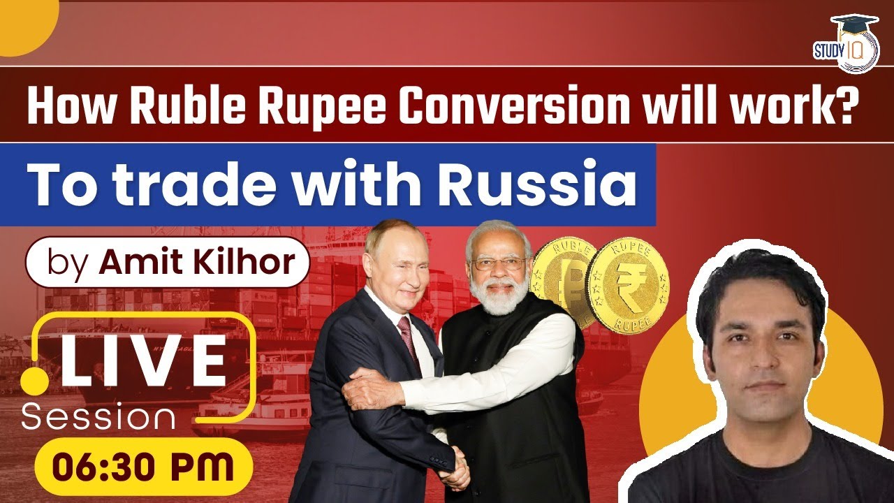 How Ruble Rupee conversion will work? | India-Russia Trade Relations | Explained