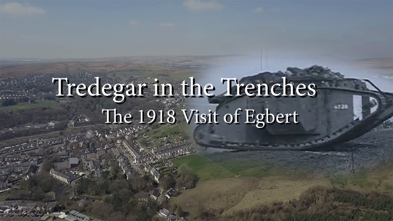 Tredegar in the Trenches - The 1918 visit of ‘Egbert’