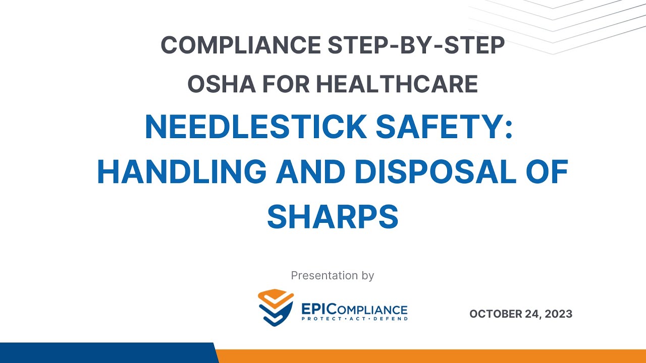EPICompliance Podcast #3: Needlestick Safety &ndash; Handling and Disposal of Sharps