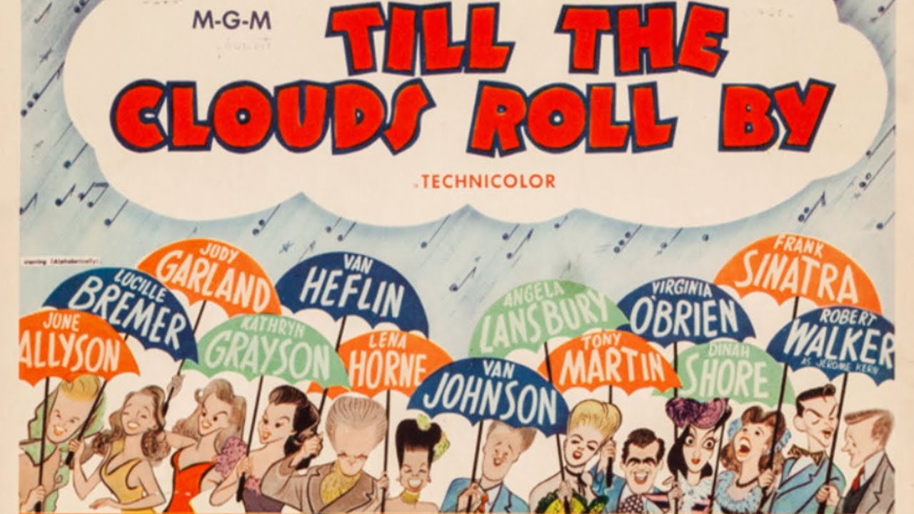 Till the Clouds Roll By (1946) | Full Film | 136 mins | Uploaded by KONNEENN