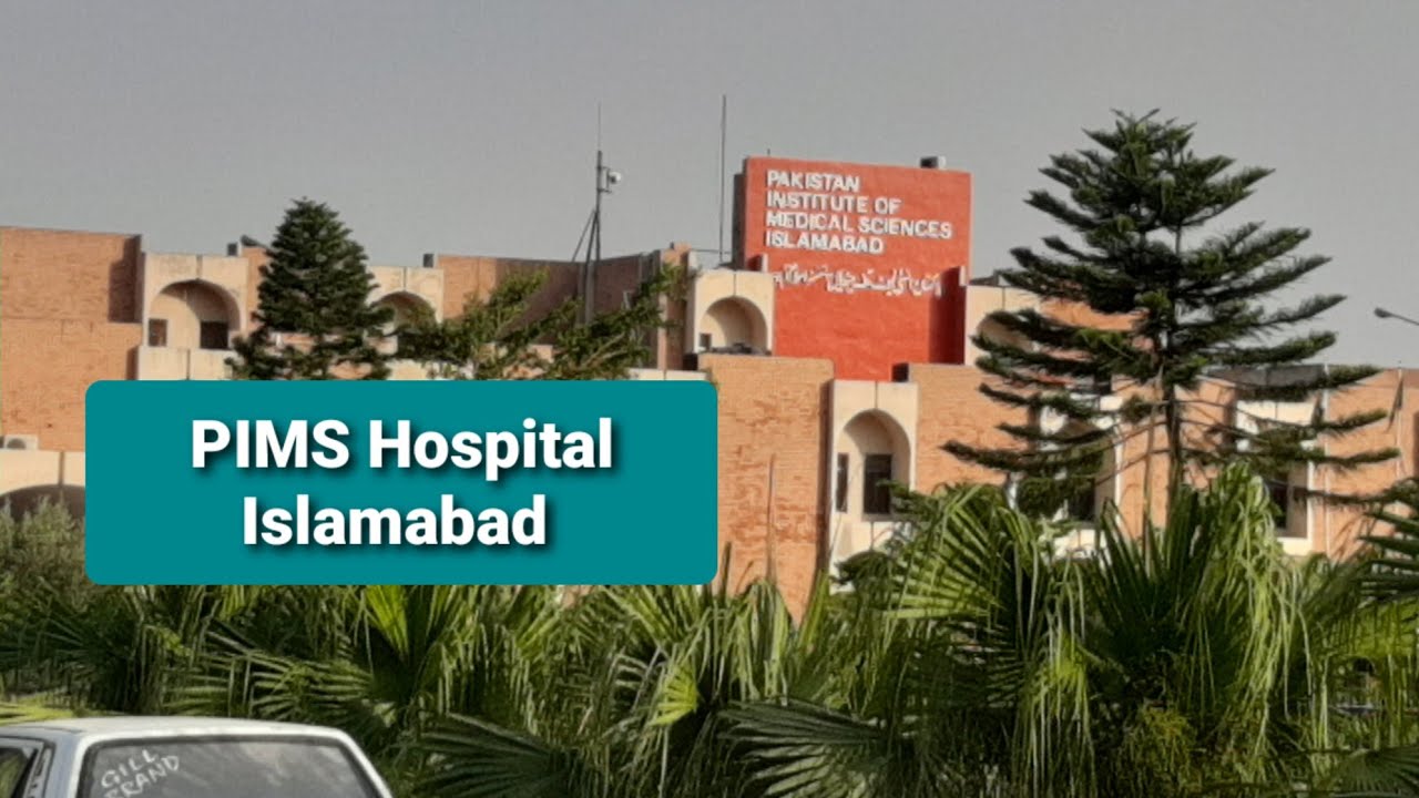 pakistan institute of Medical sciences  PIMS Hospital Islamabad
